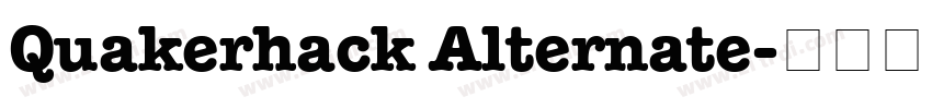 Quakerhack Alternate字体转换